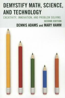 Demystify Math Science & Technpb by Mary Hamm, Dennis Adams