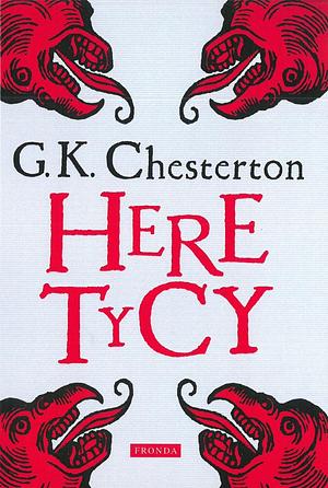 Heretycy by G.K. Chesterton