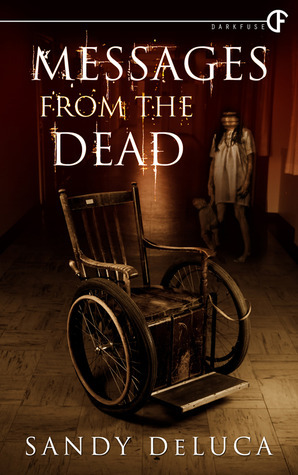 Messages From The Dead by Sandy DeLuca