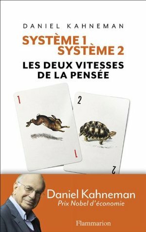 Système 1 / Système 2: Les deux vitesses de la pensée by Daniel Kahneman