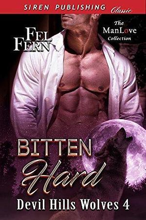 Bitten Hard by Fel Fern, Fel Fern