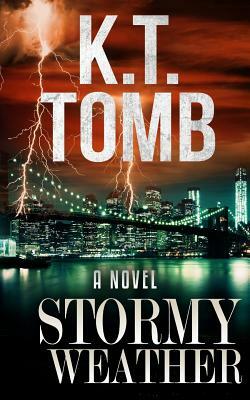 Stormy Weather by K.T. Tomb