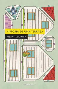 Historia de una terraza by Hilary Leichter