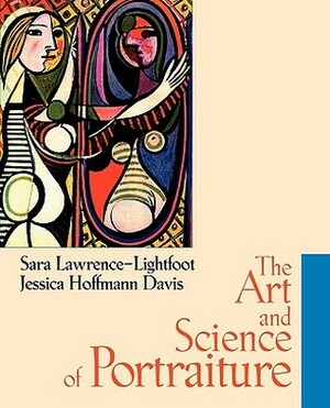 The Art and Science of Portraiture by Sara Lawrence-Lightfoot, Jessica Hoffmann Davis