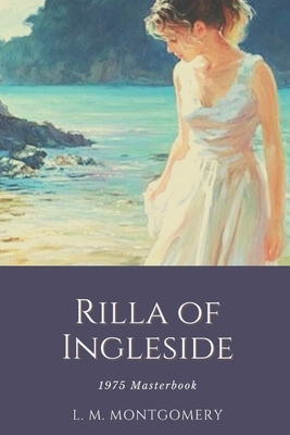 Rilla of Ingleside: Illustrated by L.M. Montgomery