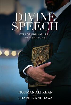 Divine Speech by Sharif Randhawa, Nouman Ali Khan