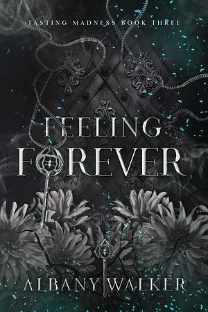 Feeling Forever by Albany Walker