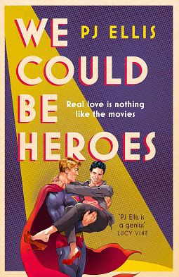 We Could Be Heroes by PJ Ellis