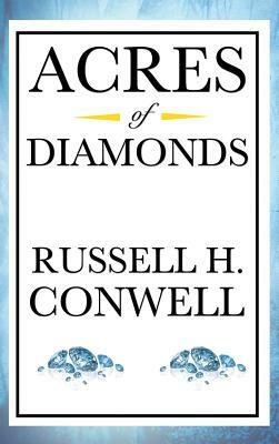 Acres of Diamonds by Russell H. Conwell