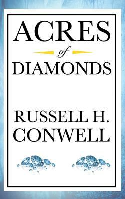 Acres of Diamonds by Russell H. Conwell