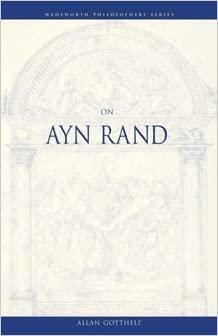 On Ayn Rand (Philosopher by Allan Gotthelf, Gotthelf Allan