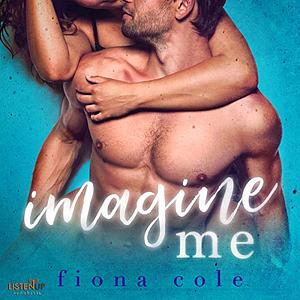 Imagine Me by Fiona Cole