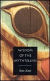 Wisdom Of The Mythtellers by Sean Kane