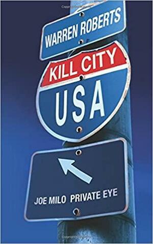 Kill City USA by Warren Roberts