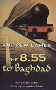 The 8.55 to Baghdad by Andrew Eames