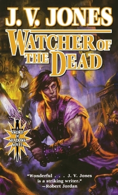 Watcher of the Dead: Book Four of Sword of Shadows by J.V. Jones