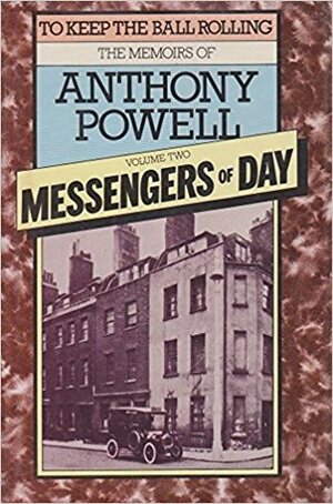 Messengers of Day by Anthony Powell