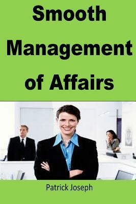 Smooth Management of Affairs by Patrick Joseph