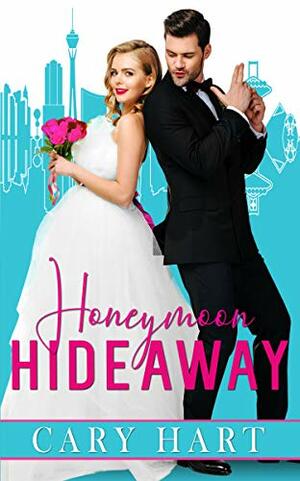 Honeymoon Hideaway by Cary Hart