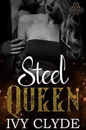 Steel Queen  by Ivy Clyde