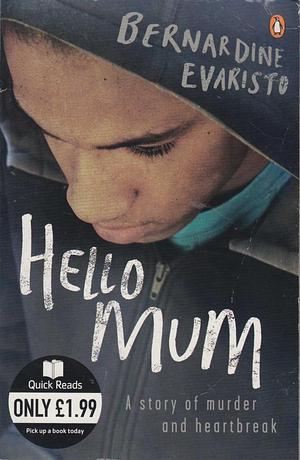 By Bernardine Evaristo - Hello Mum by Bernardine Evaristo, Bernardine Evaristo