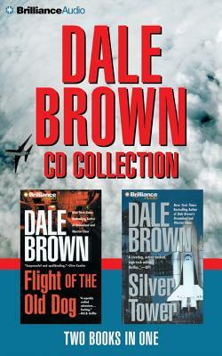 Dale Brown CD Collection: Flight of the Old Dog, Silver Tower by Dale Brown