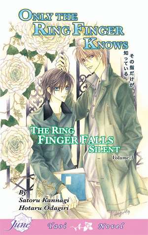 Only the Ring Finger Knows: The Ring Finger Falls Silent by Hotaru Odagiri, Satoru Kannagi