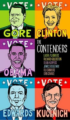 The Contenders by Dean Kuipers, Richard Goldstein, Laura Flanders