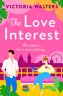 The Love Interest by Victoria Walters