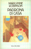 Padrona di casa by Delfina Vezzoli, Marilynne Robinson