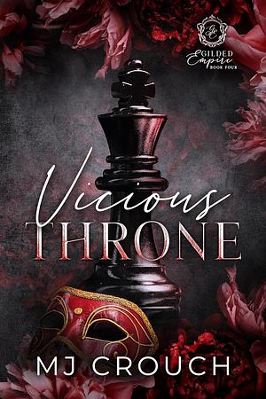 Vicious Throne by MJ Crouch