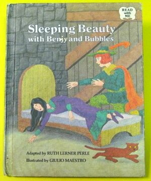 Sleeping Beauty, with Benjy and Bubbles by Ruth Lerner Perle