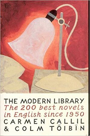 The Modern Library by Carmen Callil, Colm Tóibín