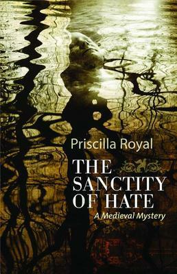 The Sanctity of Hate by Wanda McCaddon, Priscilla Royal