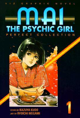Mai: The Psychic Girl - Perfect Collection, Volume 1 by 池上 遼一, Ryōichi Ikegami, Kazuya Kudo