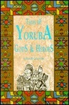 Tales of Yoruba Gods & Heroes by Harold Courlander