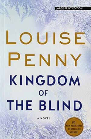 Kingdom of the Blind by Louise Penny