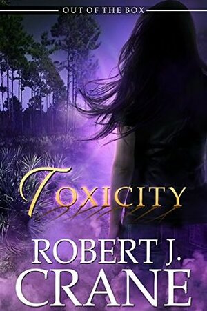 Toxicity by Robert J. Crane