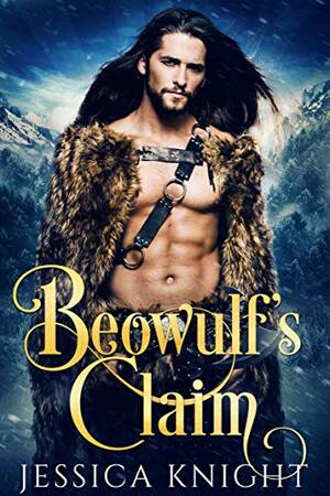 Beowulf's Claim (Viking Warriors Book 3) by Jessica Knight
