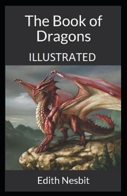 The Book of Dragons Illustrated by E. Nesbit