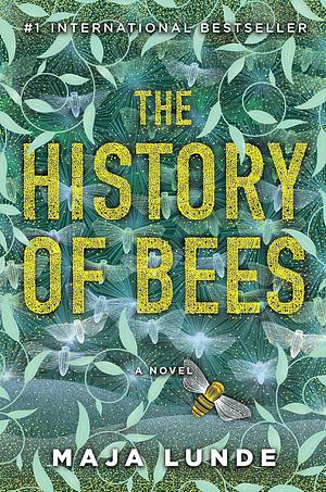 The History of Bees: A Novel by Maja Lunde