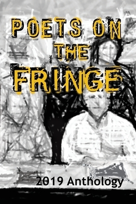Poets on the Fringe: 2019 Anthology by Mark Fishbein