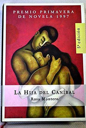 La hija del caníbal by Rosa Montero