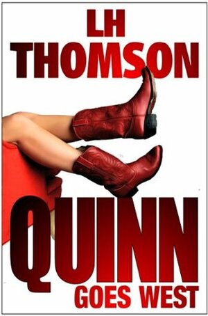 Quinn Goes West by L.H. Thomson