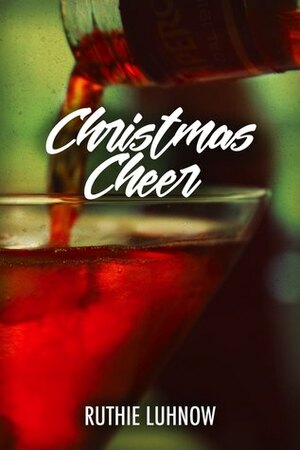 Christmas Cheer by Ruthie Luhnow