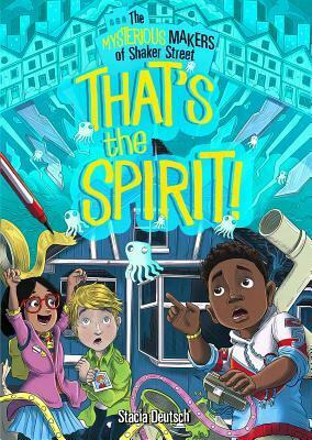 That's the Spirit! by Stacia Deutsch, Robin Boyden