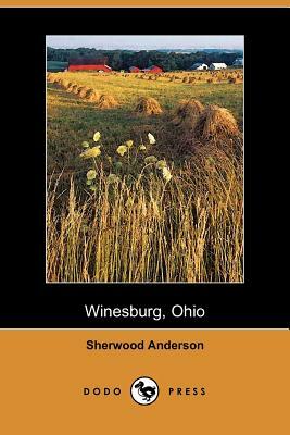 Winesburg, Ohio: A Group of Tales of Ohio Small Town Life by Sherwood Anderson