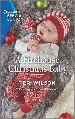 A Firehouse Christmas Baby by Teri Wilson