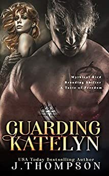 Guarding Katelyn by J. Thompson