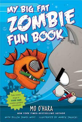 My Big Fat Zombie Fun Book by Mo O'Hara, Marek Jagucki